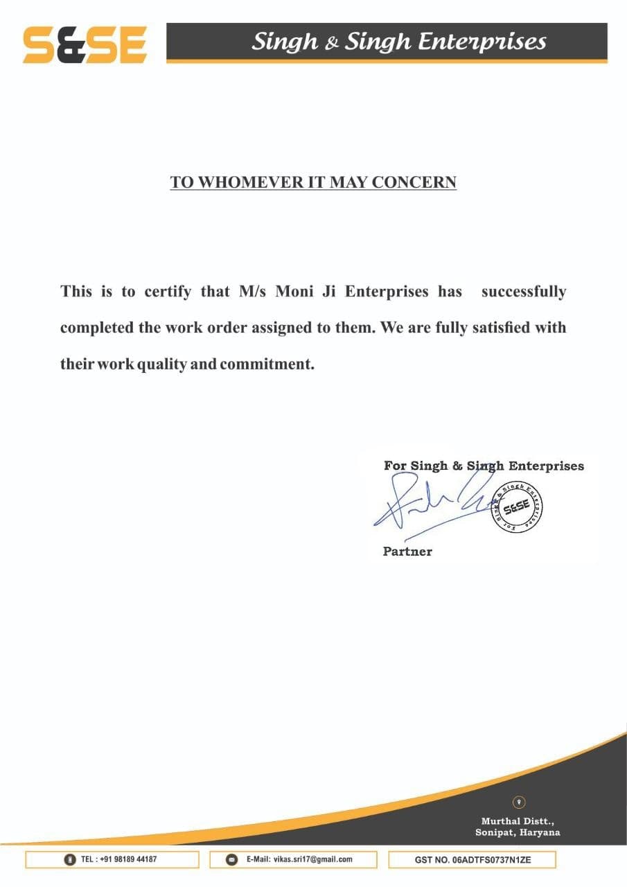 Certificate from Singh & Singh Enterprises, Murthal, confirming Moni Ji Enterprises completed the work order assigned to them and that they are fully satisfied with the work quality and commitment